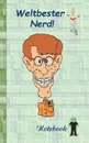 Weltbester Nerd. Motiv Notizbuch, Notebook, Einschreibbuch, Tagebuch, Kritzelbuch im praktischen Pocketformat - Theo von Taane