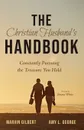 The Christian Husband's Handbook. Constantly Pursuing the Treasure You Hold - Marvin Gilbert, Amy George