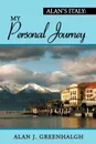 Alan's Italy. My Personal Journey - Alan J. Greenhalgh