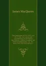 The Campaigns of 1812, 1813, and 1814: Also, the Causes and Consequences of the French Revolution. to Which Is Added, the French Confiscations, . &c. &c. from 1793, Till 1814, Volume 1 - James MacQueen