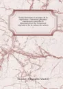 Traite theorique et pratique de la vegetation : contenant plusieurs experiences nouvelles & demonstratives fur l'economie vegetale & fur la culture des arbres. v.1 - Nicolas-Alexandre Mustel