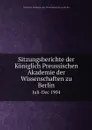 Sitzungsberichte der Koniglich Preussischen Akademie der Wissenschaften zu Berlin. Juli-Dec 1904 - Deutsche Akademie der Wissenschaften zu Berlin