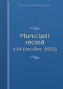 Municipal record. v.14 (Jan.-Dec. 1921) - San Francisco Calif. Board of Supervisors