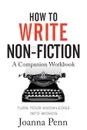 How To Write Non-Fiction Companion Workbook - Joanna Penn
