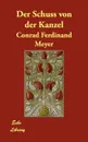 Der Schuss Von Der Kanzel - Conrad Ferdinand Meyer