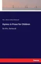 Hymns in Prose for Children. By Mrs. Barbauld - Mrs. (Anna Letitia) Barbauld