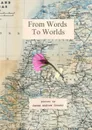 From Words To Worlds - James Andrew Crosby