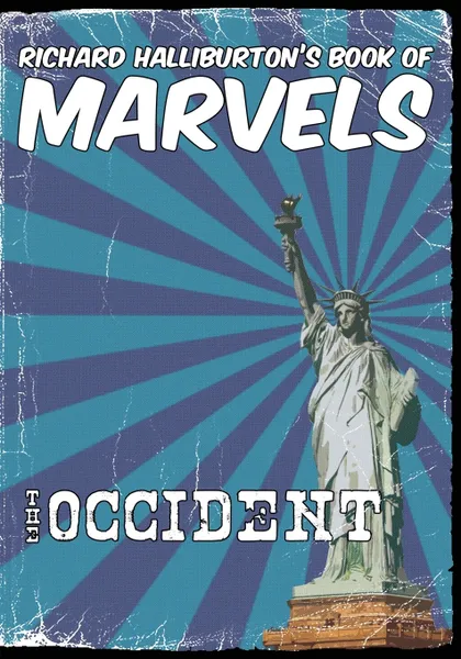 Обложка книги Richard Halliburton's Book of Marvels. the Occident, Richard Halliburton