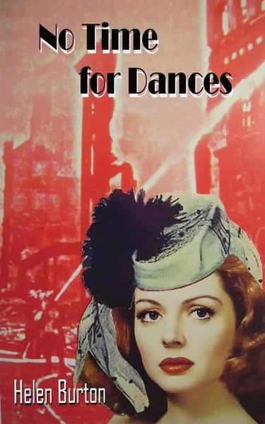 Обложка книги No Time for Dances, Helen Burton