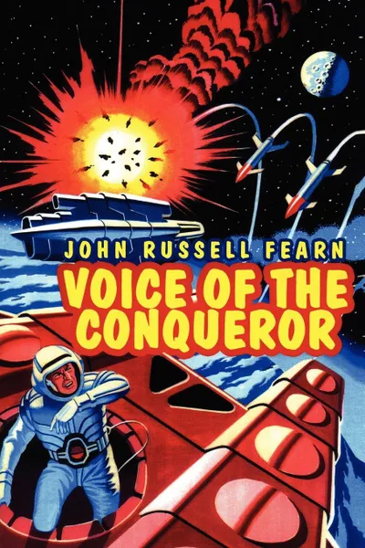 Обложка книги Voice of the Conqueror. A Classic Science Fiction Novel, John Russell Fearn