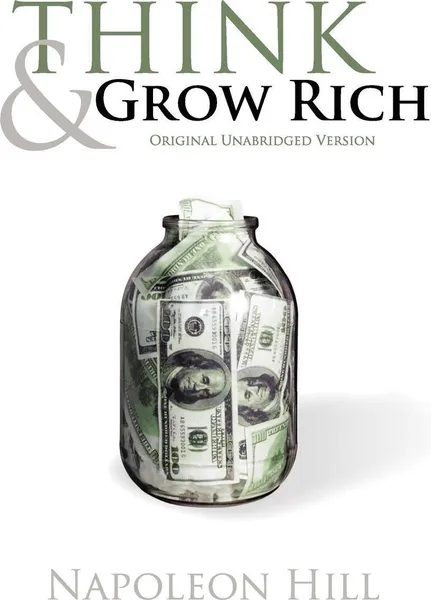 Обложка книги Think and Grow Rich (Original Unabridged Version), Napoleon Hill