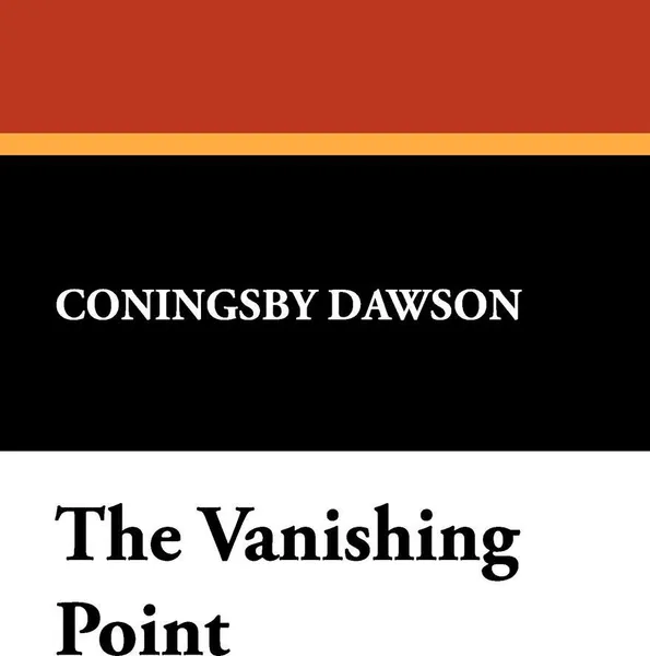 Обложка книги The Vanishing Point, Coningsby William Dawson