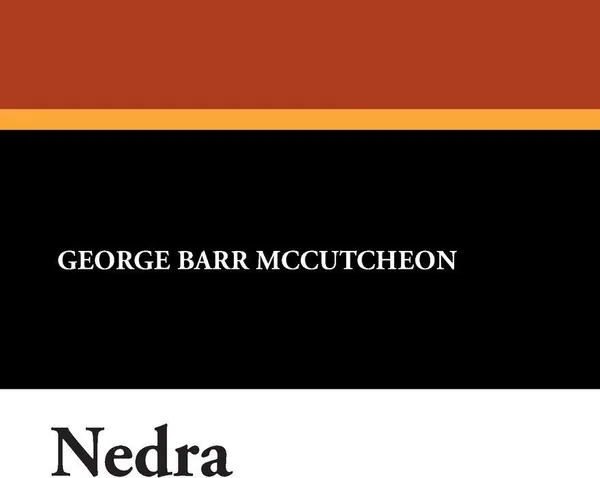 Обложка книги Nedra, George Barr McCutcheon