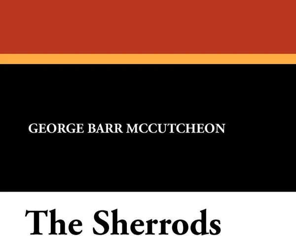 Обложка книги The Sherrods, George Barr McCutcheon