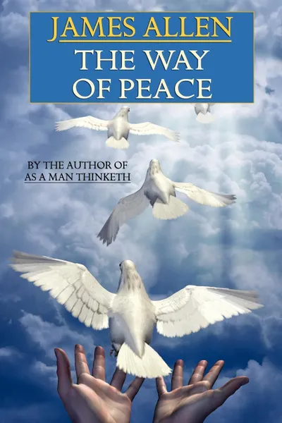 Обложка книги The Way of Peace, James Allen