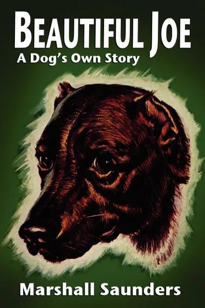 Обложка книги Beautiful Joe. A Dog's Own Story, Marshall Saunders