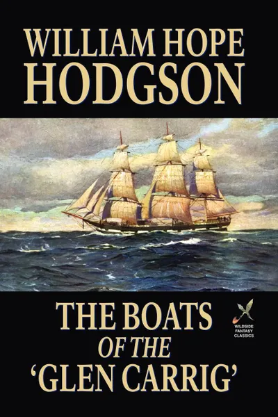 Обложка книги The Boats of the 'Glen Carrig', William Hope Hodgson