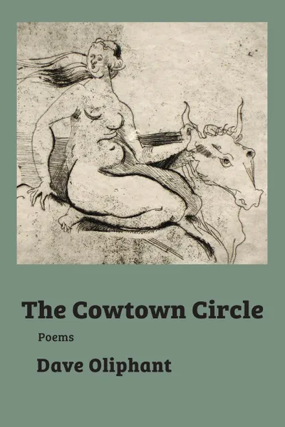 Обложка книги The Cowtown Circle, Dave Oliphant