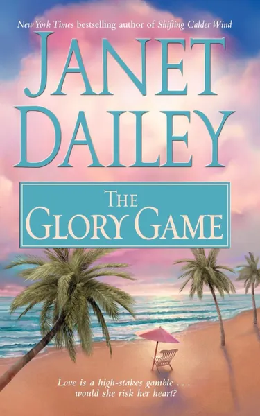 Обложка книги The Glory Game, Janet Dailey