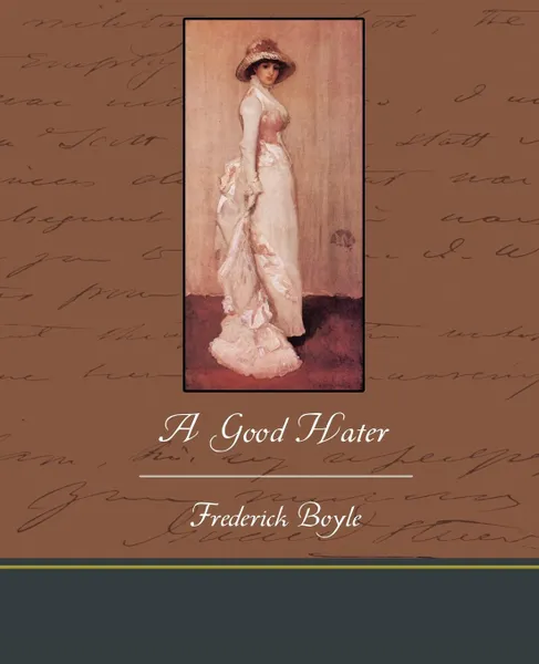 Обложка книги A Good Hater, Frederick Boyle