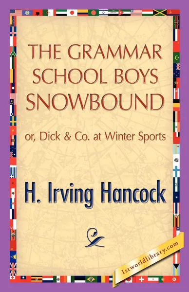 Обложка книги The Grammar School Boys Snowbound, H.I. Hancock