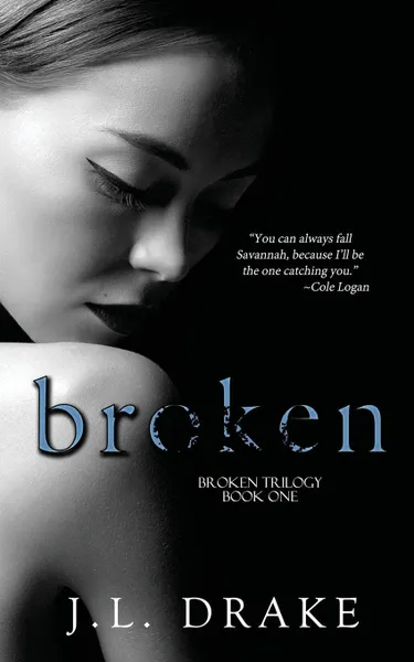 Обложка книги Broken, J.L. Drake