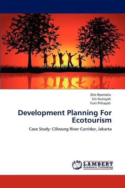 Обложка книги Development Planning For Ecotourism, Rosmalia Dini, Nurisyah Siti, Prihayati Yuni