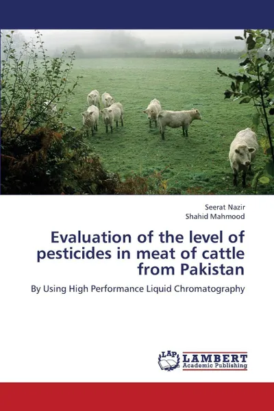 Обложка книги Evaluation of the Level of Pesticides in Meat of Cattle from Pakistan, Nazir Seerat, Mahmood Shahid