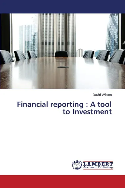 Обложка книги Financial reporting. A tool to Investment, Wilson David