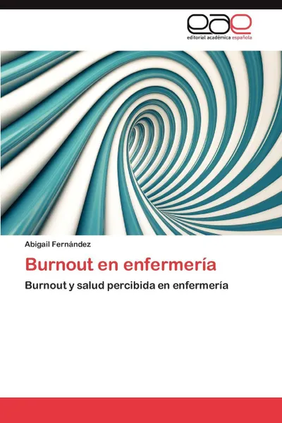 Обложка книги Burnout En Enfermeria, Abigail Fern Ndez, Abigail Fernandez