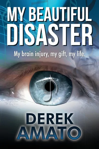 Обложка книги My Beautiful Disaster, Derek Amato