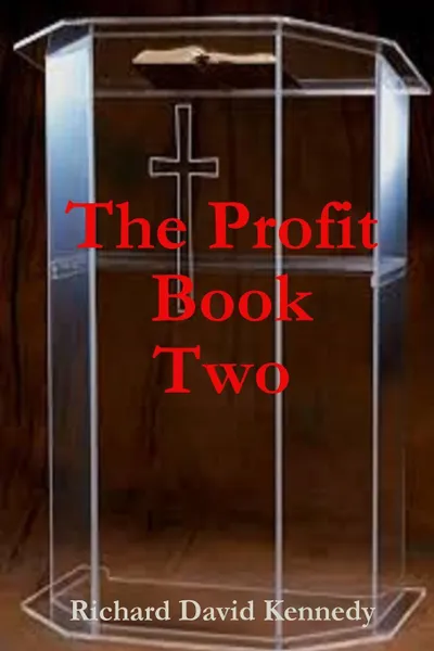 Обложка книги The Profit Book Two, Richard David Kennedy