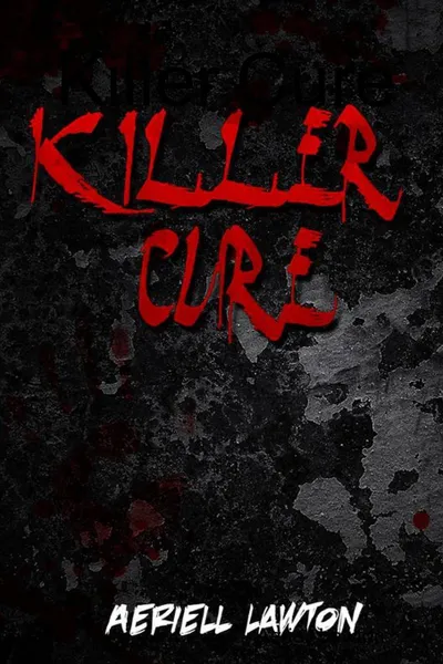 Обложка книги Killer Cure, Aeriell Lawton