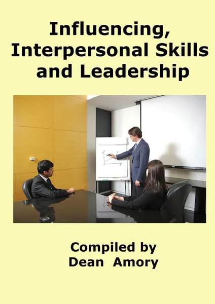 Обложка книги Influencing, Personal and Leadership Skills, Dean Amory