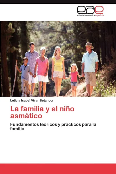 Обложка книги La Familia y El Nino Asmatico, Vivar Betancor Leticia Isabel