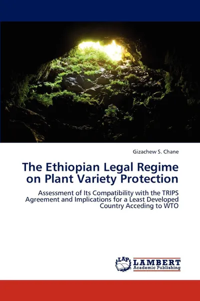 Обложка книги The Ethiopian Legal Regime on Plant Variety Protection, Gizachew S. Chane