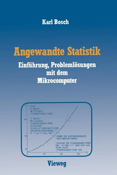 Обложка книги Angewandte Statistik. Einfuhrung, Problemlosungen mit dem Mikrocomputer, Karl Bosch