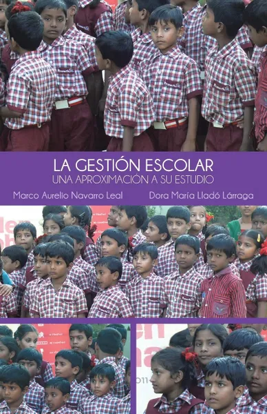 Обложка книги La Gestion Escolar. Una Aproximacion a Su Estudio, Marco Aurelio Navarro Leal