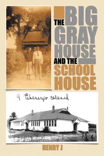 Обложка книги The Big Gray House and the School House, Henry J.