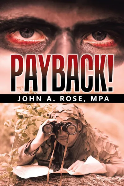 Обложка книги Payback!, MPA John A. Rose