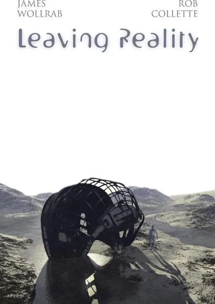 Обложка книги Leaving Reality, James Wollrab, Rob Collette