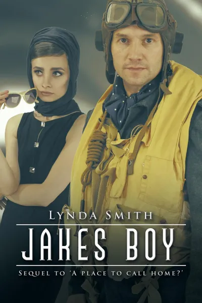 Обложка книги Jakes boy. Sequel to 'A place to call home?', Lynda Smith