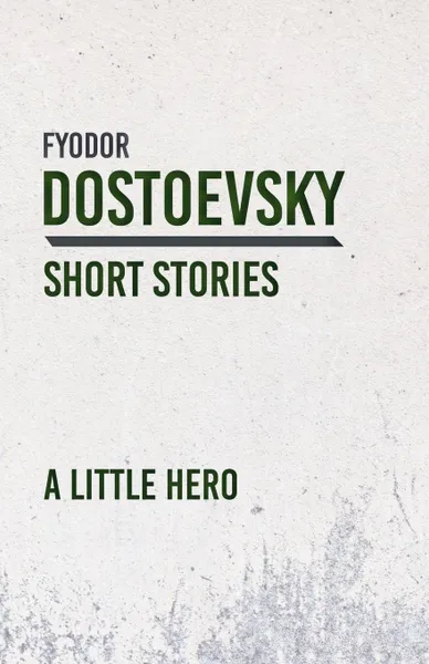 Обложка книги A Little Hero, Fyodor Dostoevsky