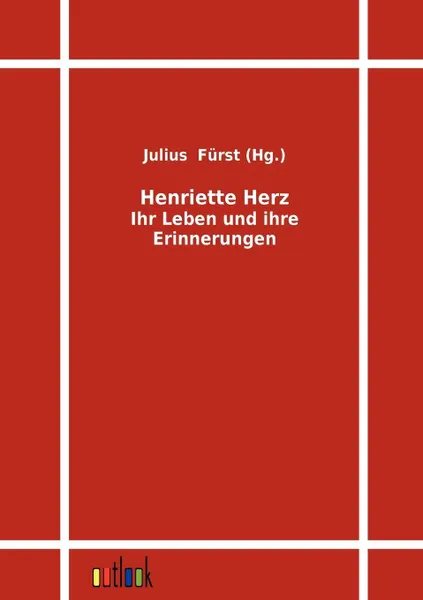 Обложка книги Henriette Herz, Julius Fürst