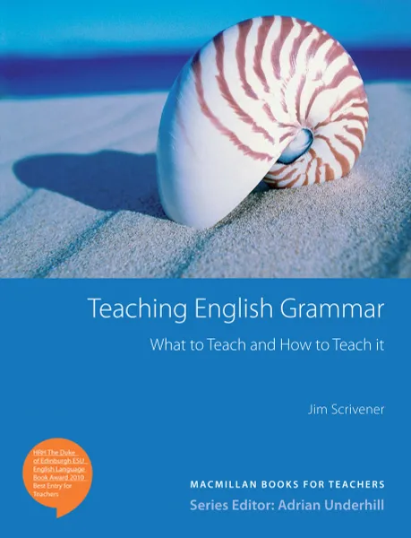 Обложка книги Teaching English Grammar: What to Teach and How to Teach It, Jim Scrivener