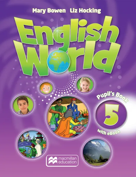 Обложка книги English World: 5 Pupil's Book (+ eBook Pack), Mary Bowen, Liz Hocking
