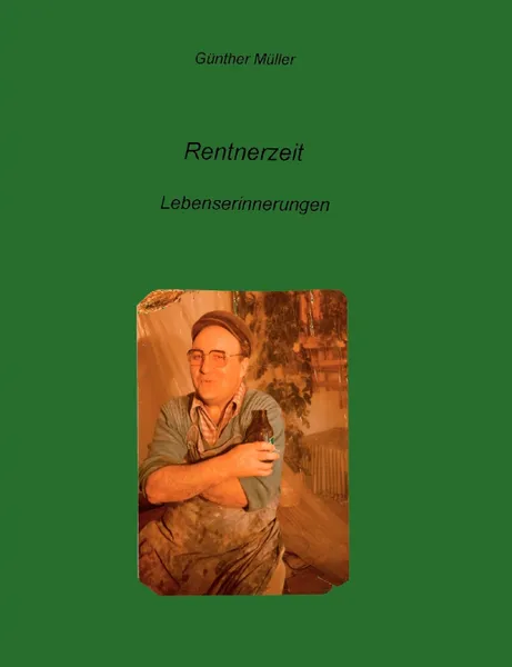 Обложка книги Rentnerzeit, Günther Müller