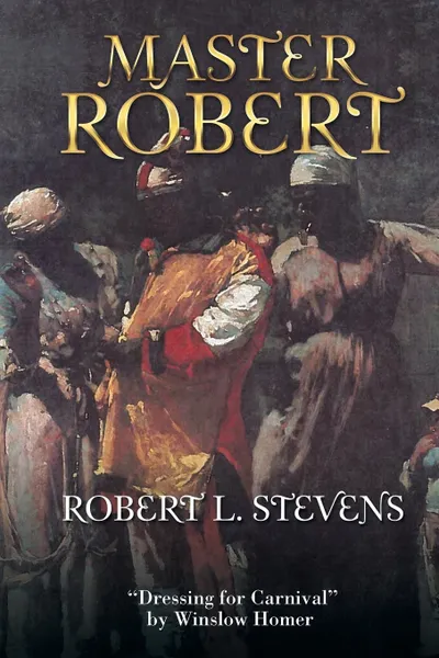 Обложка книги Master Robert, Robert L. Stevens