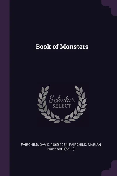 Обложка книги Book of Monsters, David Fairchild, Marian Hubbard Fairchild