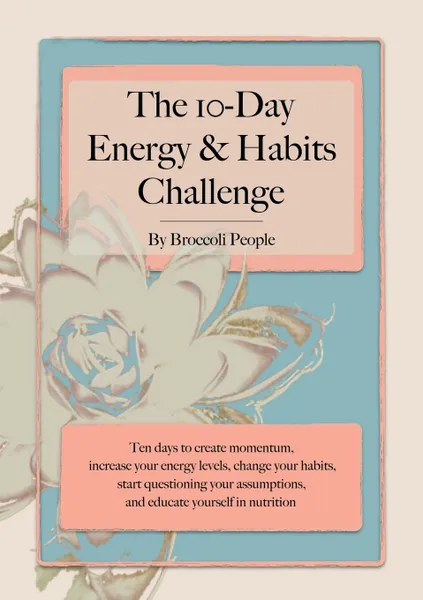 Обложка книги The 10-Day Energy & Habits Challenge, Broccoli People, Moras Miriam